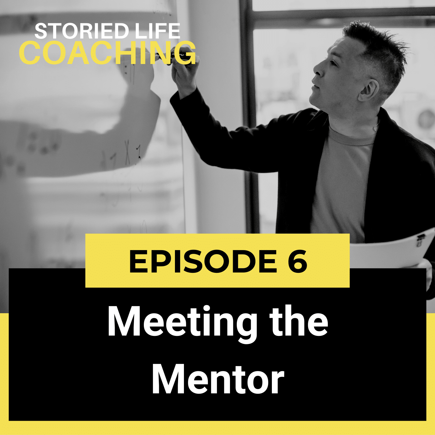 Ep #6: Hero’s Journey Series 3 of 11: Meeting the Mentor | Storied Coaching